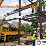 Perbedaan Besi WF dan H Beam Panduan Lengkap untuk Kontraktor & Developer